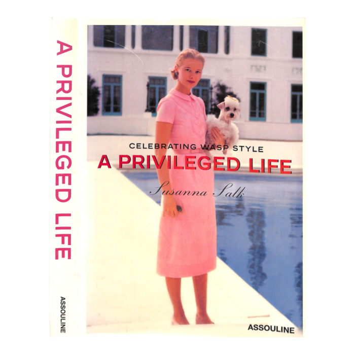 a privileged life celebrating wasp style 2007 salk susanna 9422