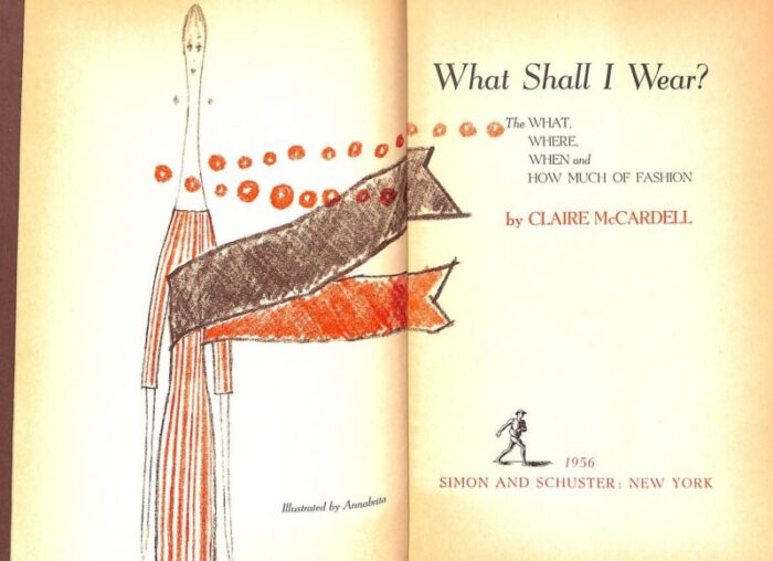 what shall i wear the what where when and how much of fashion 1956 mccardell claire 7913