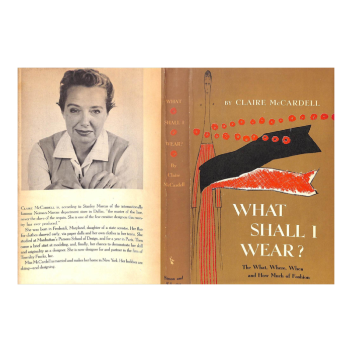 what shall i wear the what where when and how much of fashion 1956 mccardell claire 8120